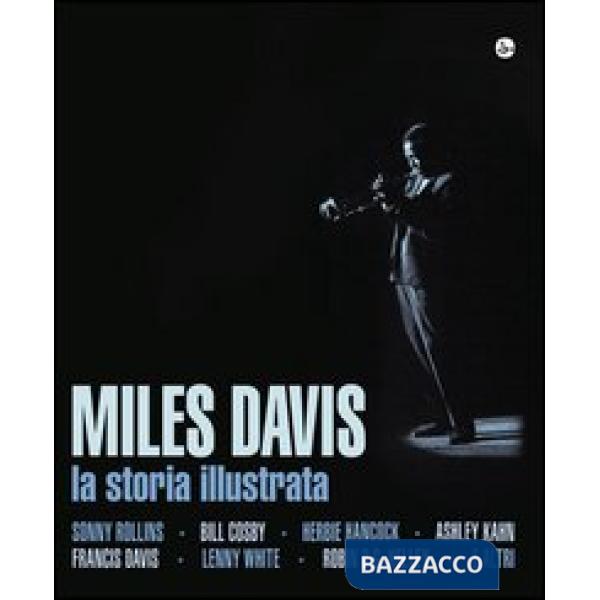Miles Davis. La storia illustrata