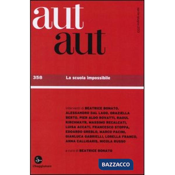 Aut aut. Vol. 358: La scuola impossibile.