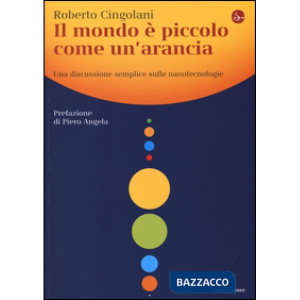 Mondo è piccolo come un'arancia. Una discussione semplice sulle nanotecnologie (