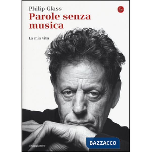 Parole senza musica. La mia vita