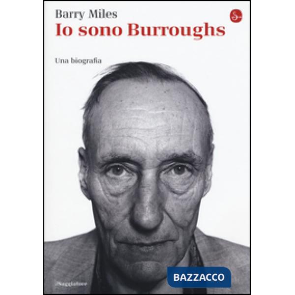 Io sono Burroughs. Una biografia