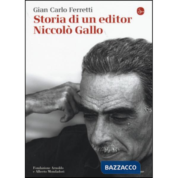 Storia di un editor. Niccolò Gallo