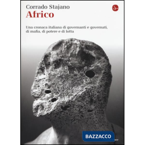 Africo. Una cronaca italiana di governanti e governati, di mafia, di potere e di
