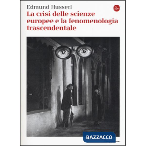 Crisi delle scienze europee e la fenomenologia trascendentale (La)