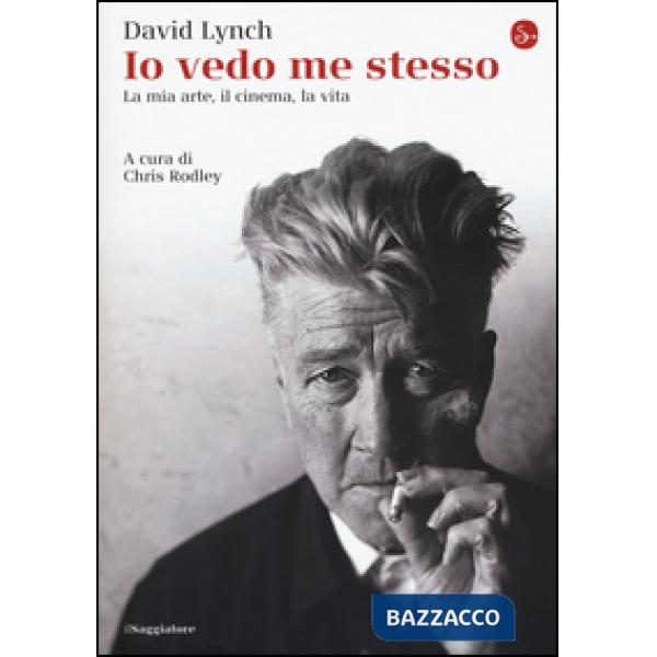 Io vedo me stesso. La mia arte, il cinema, la vita