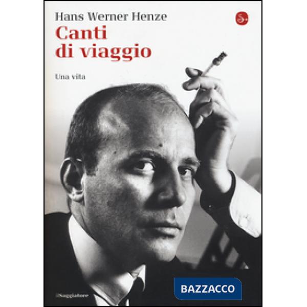 Canti di viaggio. Una vita