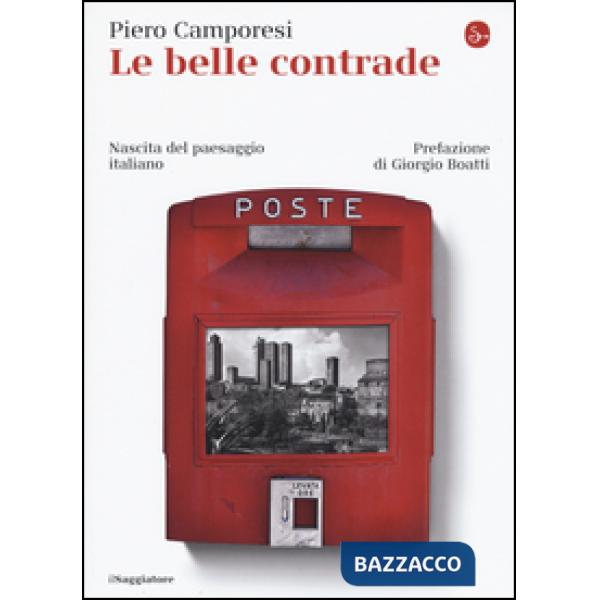 Belle contrade. Nascita del paesaggio italiano (Le)