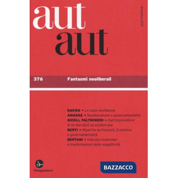 Aut aut. Vol. 376: Fantasmi neoliberali