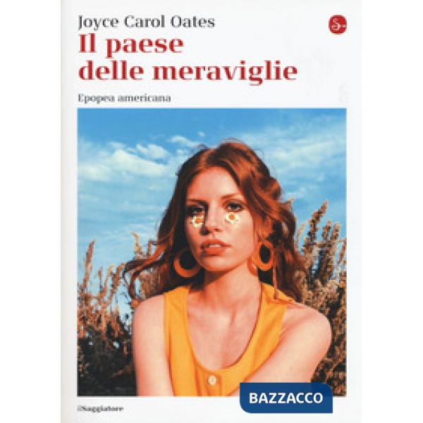 Paese delle meraviglie. Epopea americana (Il)