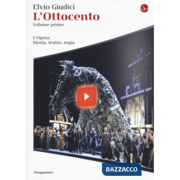 Opera. Storia, teatro, regia (L'). Vol. 3: L' Ottocento