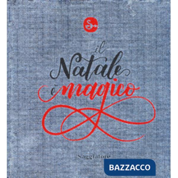 Natale è magico. Il Natale fa schifo (Il)