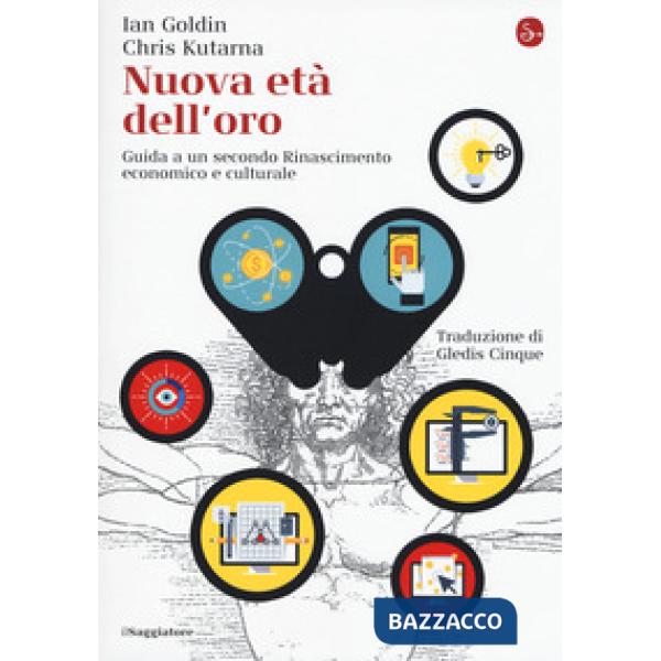 Nuova età dell'oro. Guida a un secondo Rinascimento economico e culturale