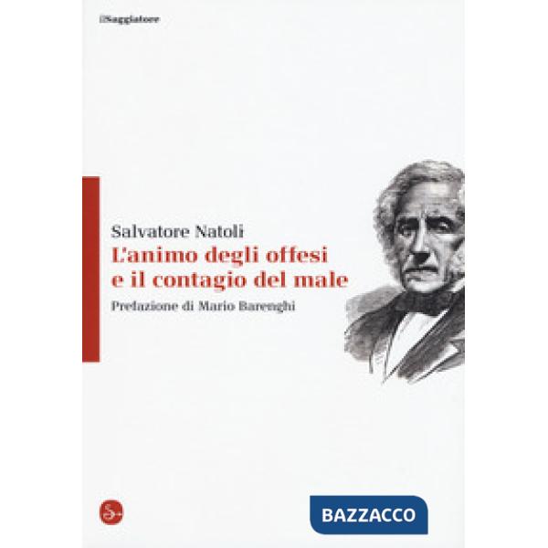 Animo degli offesi e il contagio del male (L')