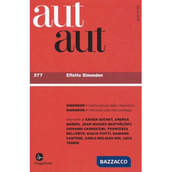 Aut aut. Vol. 377: Effetto Simondon