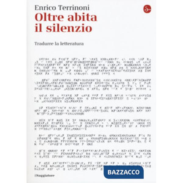 Oltre abita il silenzio. Tradurre la letteratura