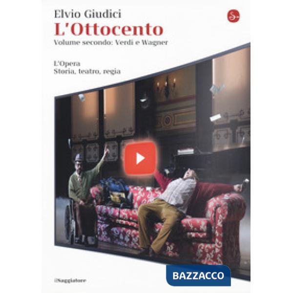 Opera. Storia, teatro, regia (L'). Vol. 4: L' Ottocento: Verdi e Wagner