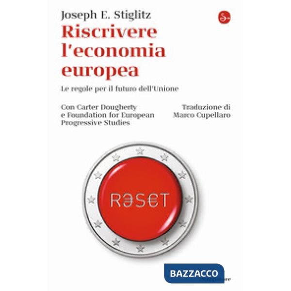 Riscrivere l'economia europea. Le regole per il futuro dell'Unione