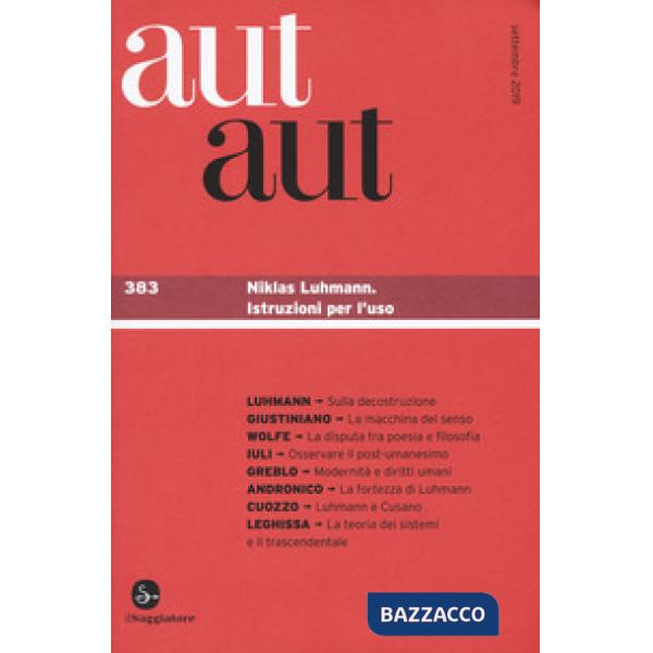 Aut aut. Vol. 383: Niklas Luhmann. Istruzioni per l'uso