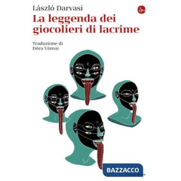 Leggenda dei giocolieri di lacrime (La)