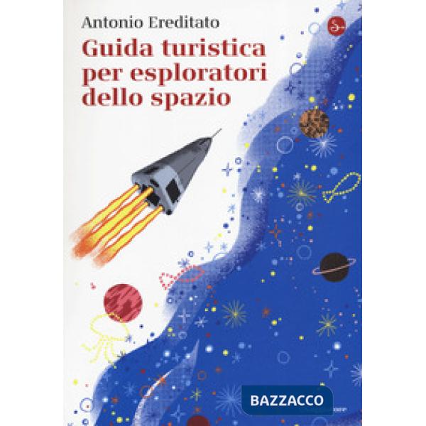 Guida turistica per esploratori dello spazio