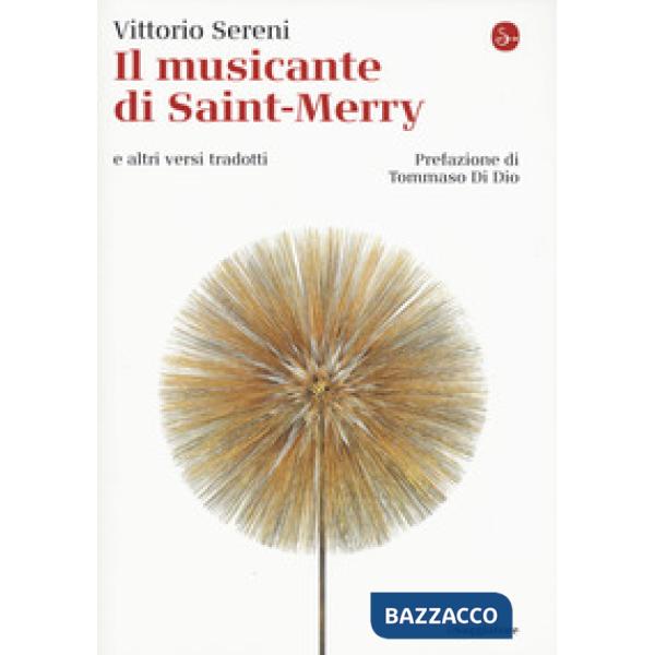 Musicante di Saint-Merry e altri versi tradotti. Testo originale a fronte (Il)
