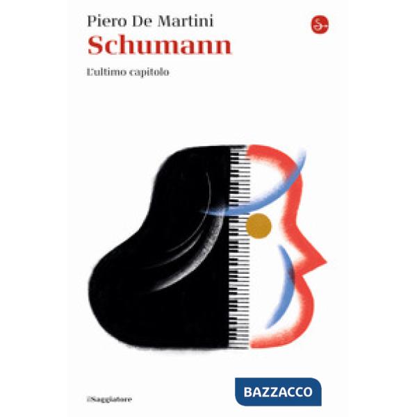 Schumann. L'ultimo capitolo