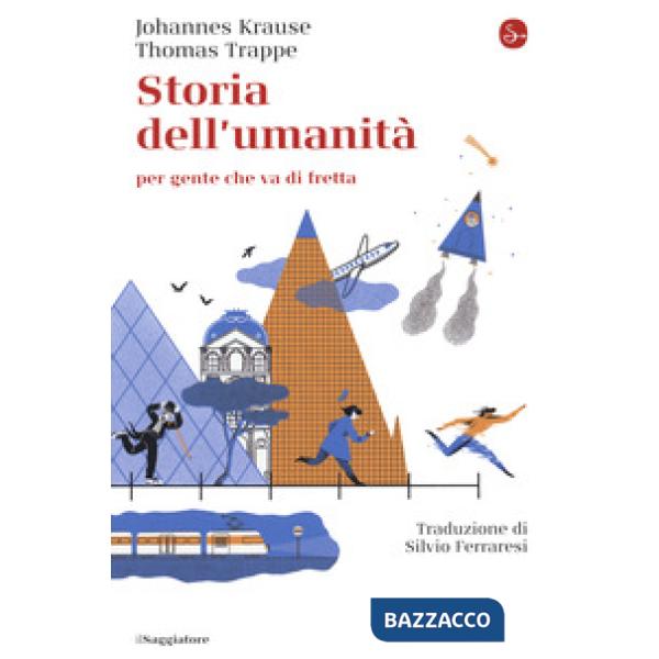 Storia dell'umanità per gente che va di fretta