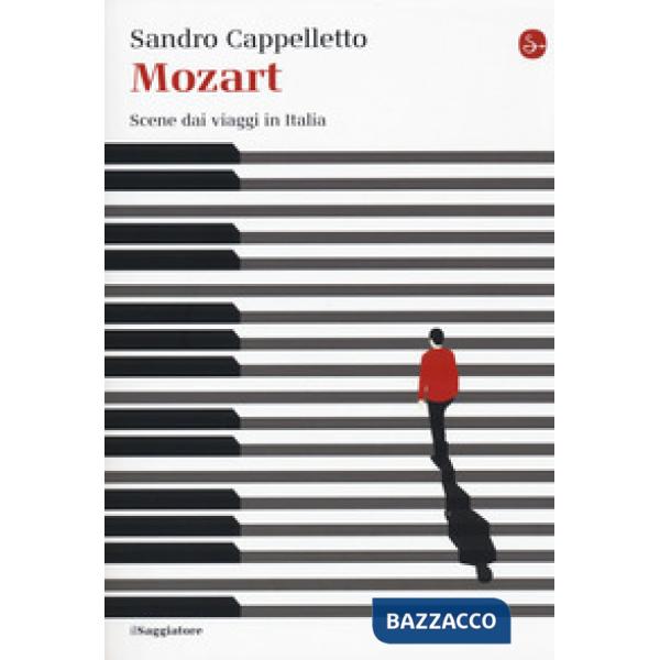 Mozart. Scene dai viaggi in Italia