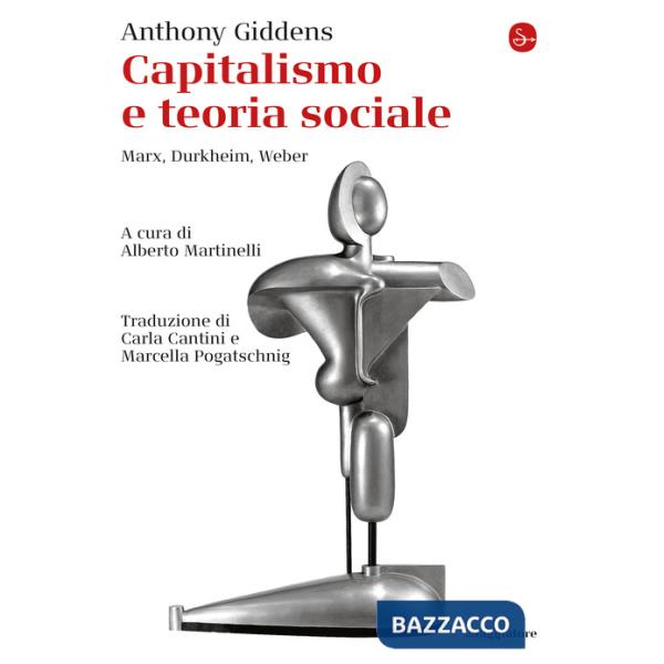 Capitalismo e teoria sociale. Marx, Durkheim, Weber