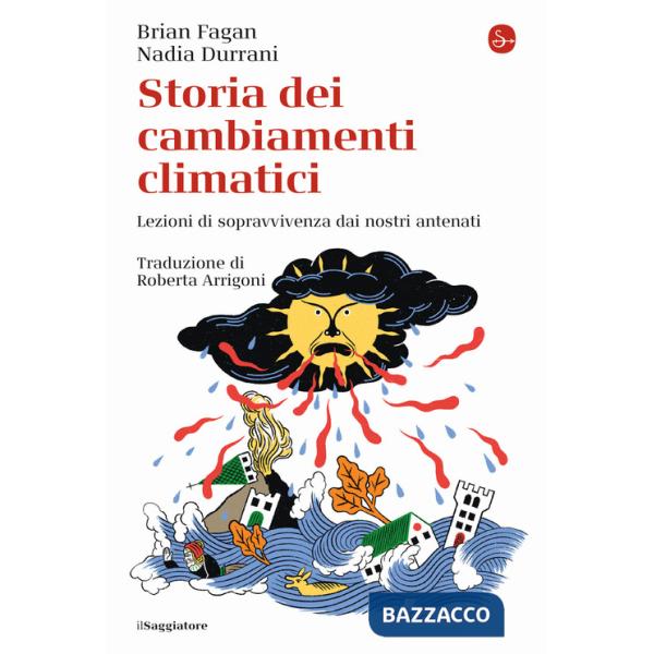 Storia dei cambiamenti climatici. Lezioni di sopravvivenza dai nostri antenati