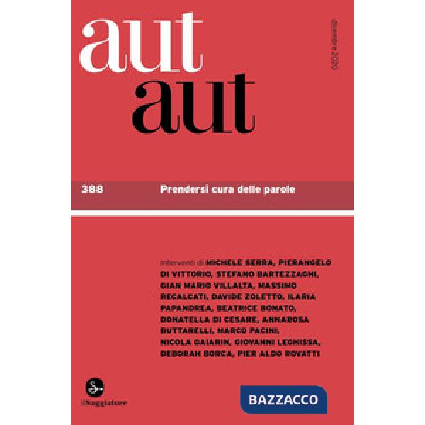 Aut aut. Vol. 388: Prendersi cura delle parole