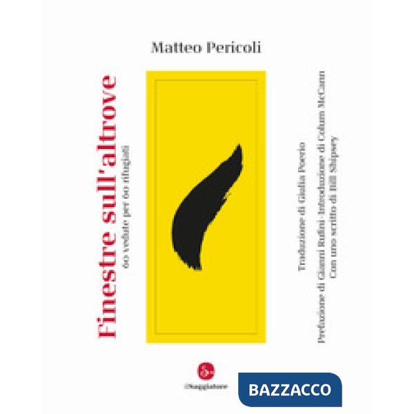 Finestre sull'altrove. 60 vedute per 60 rifugiati