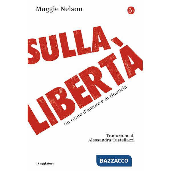 Sulla libertà. Un canto d'amore e di rinuncia