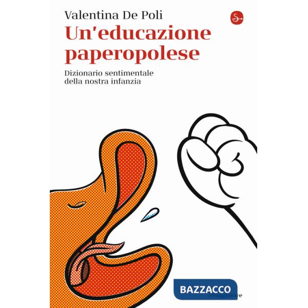 Educazione paperopolese. Dizionario sentimentale della nostra infanzia (Un')