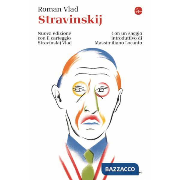Stravinskij. Con il carteggio Stravinskij-Vald. Nuova ediz.