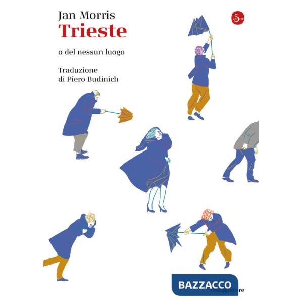 Trieste. O del nessun luogo