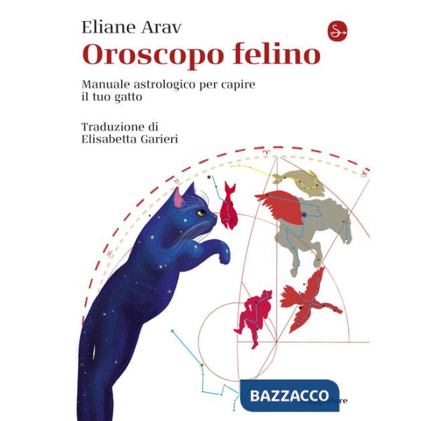 Oroscopo felino. Manuale astrologico per capire il tuo gatto