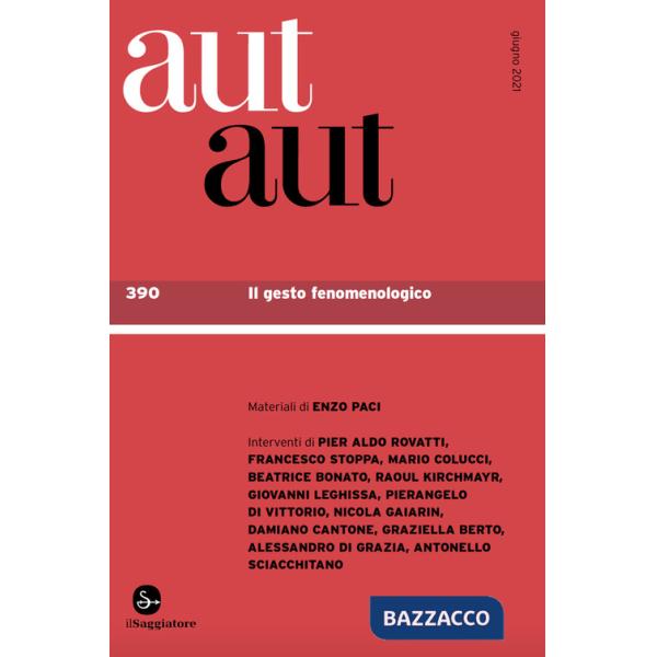 Aut aut. Vol. 390: Il gesto fenomenologico