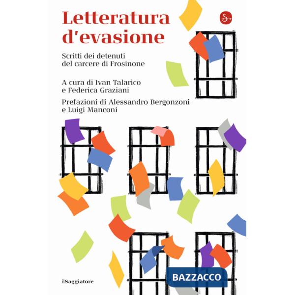 Letteratura d'evasione. Scritti dei detenuti del carcere di Frosinone