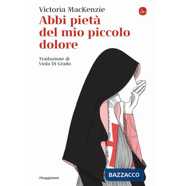 Abbi pietà del mio piccolo dolore