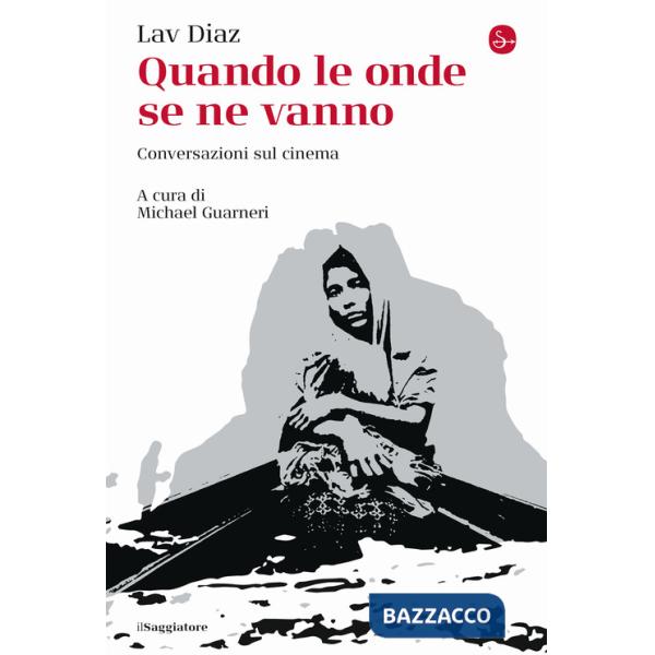 Quando le onde se ne vanno. Conversazioni sul cinema