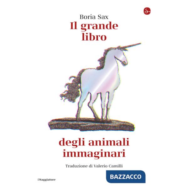 Grande libro degli animali immaginari (Il)