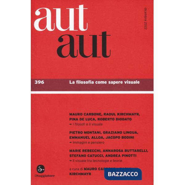 Aut aut. Vol. 396: La filosofia come sapere visuale
