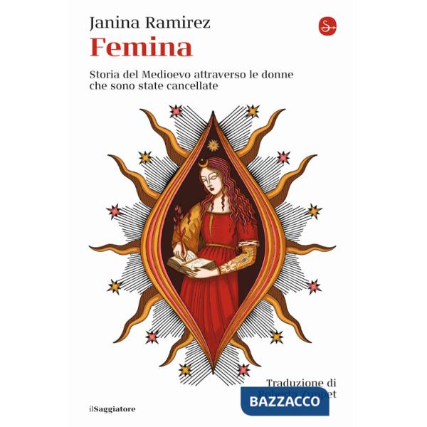 Femina. Storia del Medioevo attraverso le donne che sono state cancellate