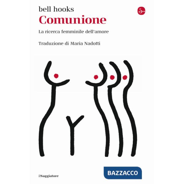 Comunione. La ricerca femminile dell'amore