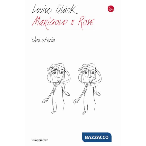 Marigold e Rose. Una storia