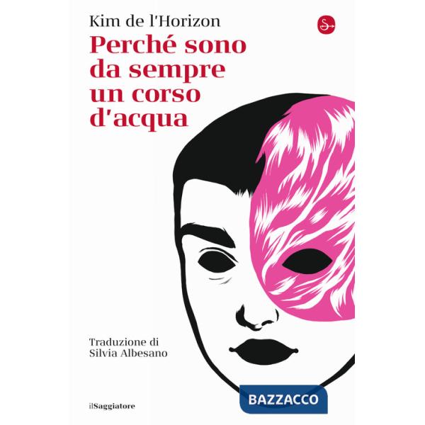 Perché sono da sempre un corso d'acqua