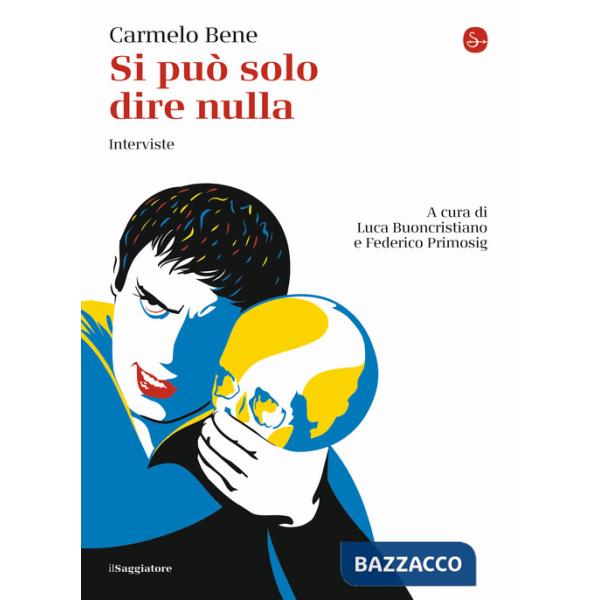 Si può solo dire nulla. Interviste