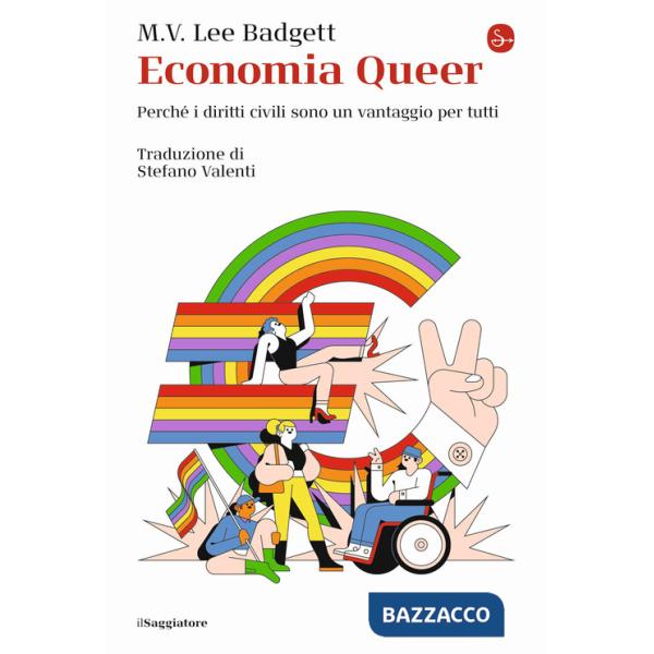 Economia Queer. Perché i diritti civili sono un vantaggio per tutti