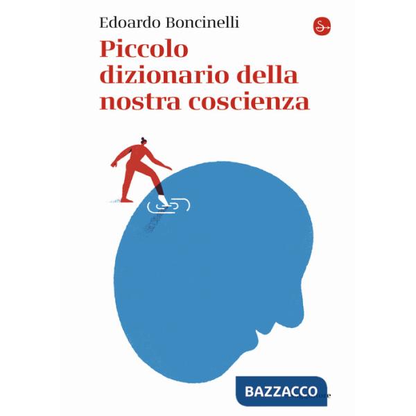 Piccolo dizionario della nostra coscienza